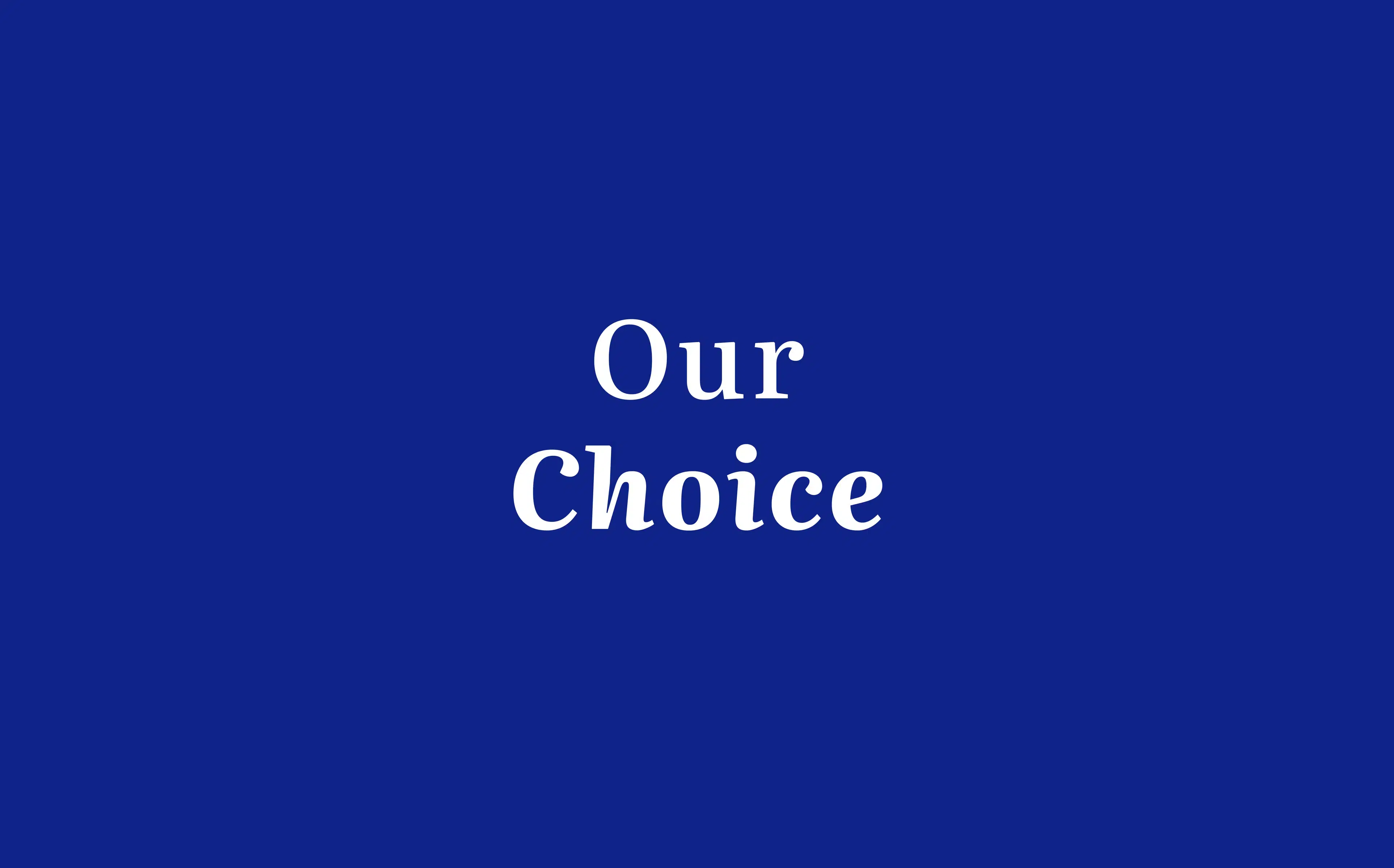 Our Choice